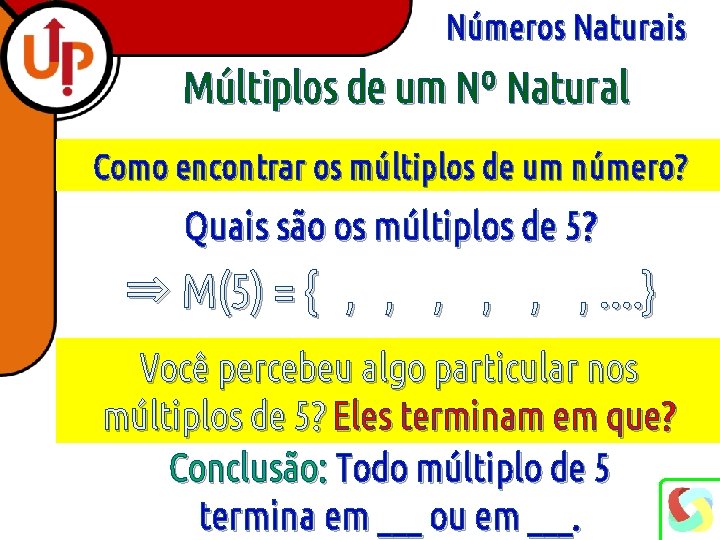 Números Naturais Múltiplos de um Nº Natural Como encontrar os múltiplos de um número?
