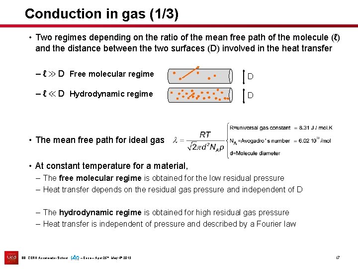 Conduction in gas (1/3) • Two regimes depending on the ratio of the mean