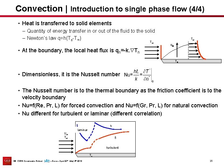 Convection | Introduction to single phase flow (4/4) • Heat is transferred to solid