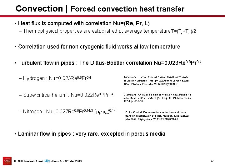 Convection | Forced convection heat transfer • Heat flux is computed with correlation Nu=(Re,