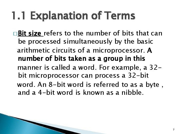 1. 1 Explanation of Terms � Bit size refers to the number of bits
