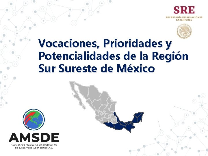 Vocaciones, Prioridades y Potencialidades de la Región Sureste de México 