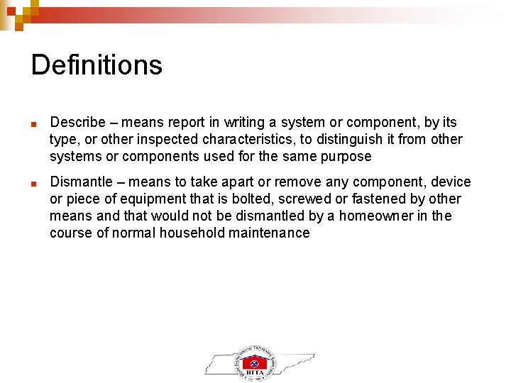 Definitions ■ Describe – means report in writing a system or component, by its