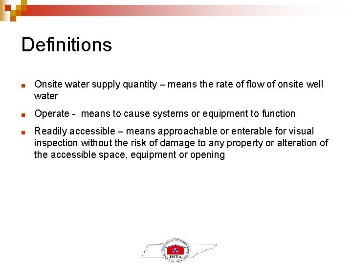 Definitions ■ Onsite water supply quantity – means the rate of flow of onsite