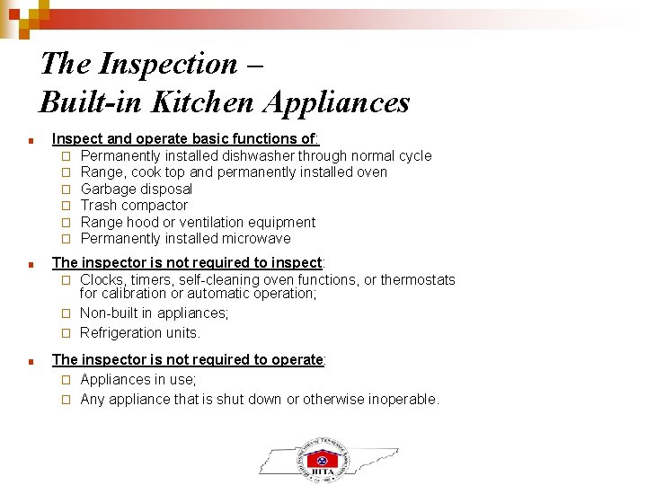 The Inspection – Built-in Kitchen Appliances ■ Inspect and operate basic functions of: �