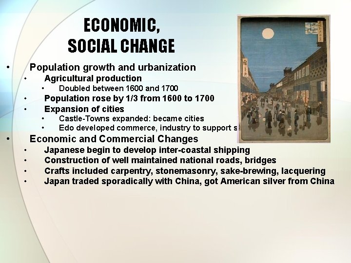 ECONOMIC, SOCIAL CHANGE • Population growth and urbanization • Agricultural production • • •