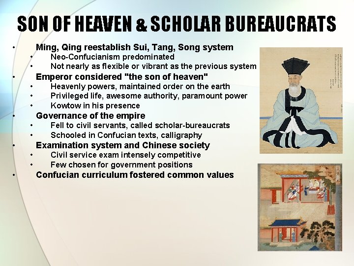 SON OF HEAVEN & SCHOLAR BUREAUCRATS • Ming, Qing reestablish Sui, Tang, Song system