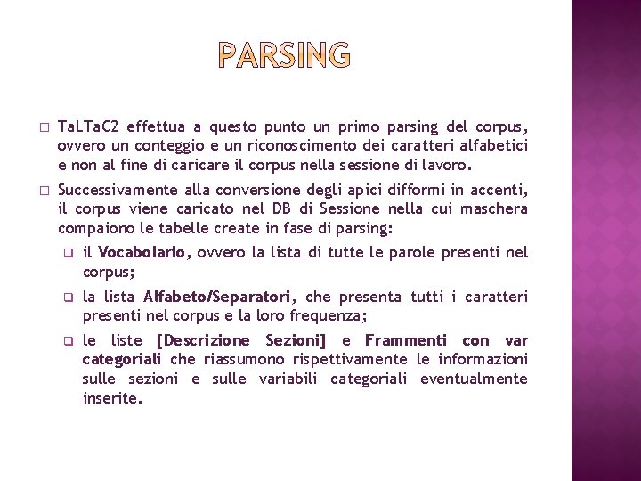 � Ta. LTa. C 2 effettua a questo punto un primo parsing del corpus,