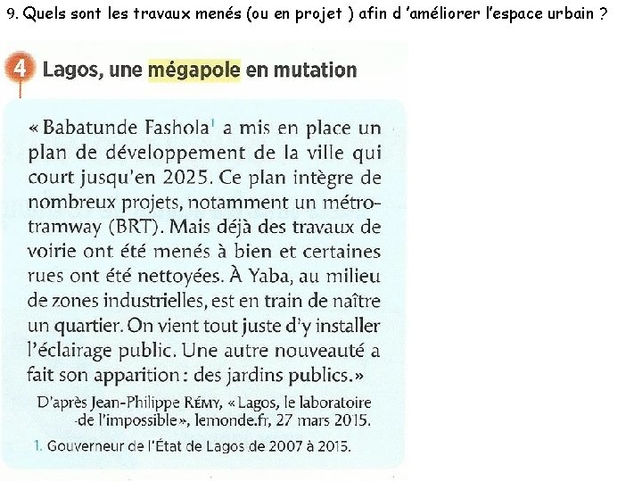 9. Quels sont les travaux menés (ou en projet ) afin d ’améliorer l’espace 9. Quels sont les travaux menés (ou en projet ) afin d ’améliorer l’espace