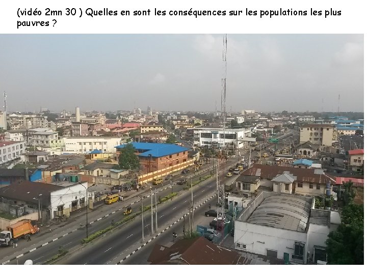 (vidéo 2 mn 30 ) Quelles en sont les conséquences sur les populations les (vidéo 2 mn 30 ) Quelles en sont les conséquences sur les populations les