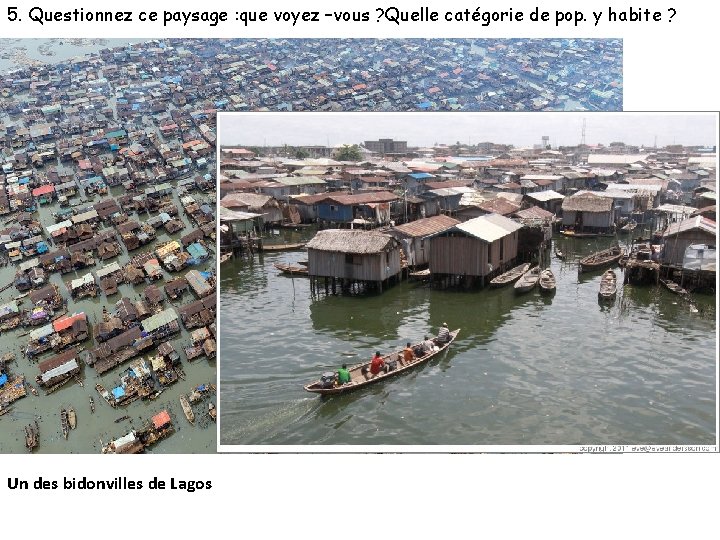 5. Questionnez ce paysage : que voyez –vous ? Quelle catégorie de pop. y 5. Questionnez ce paysage : que voyez –vous ? Quelle catégorie de pop. y