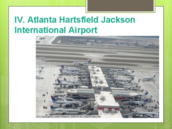 IV. Atlanta Hartsfield Jackson International Airport 