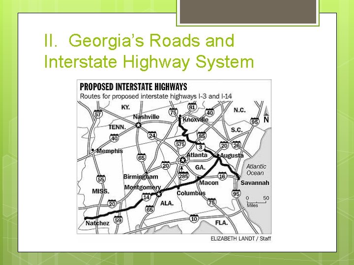 II. Georgia’s Roads and Interstate Highway System 