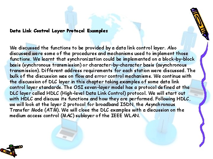 Data Link Control Layer Protocol Examples We discussed the functions to be provided by Data Link Control Layer Protocol Examples We discussed the functions to be provided by