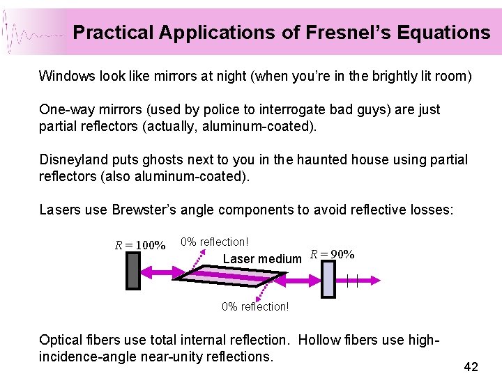 Practical Applications of Fresnel’s Equations Windows look like mirrors at night (when you’re in Practical Applications of Fresnel’s Equations Windows look like mirrors at night (when you’re in