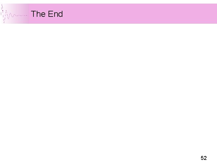 The End 52 The End 52