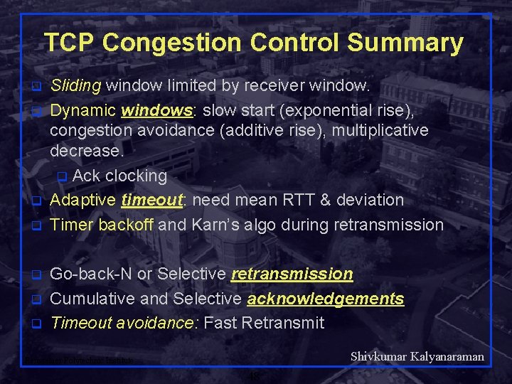 TCP Congestion Control Summary q q q q Sliding window limited by receiver window.