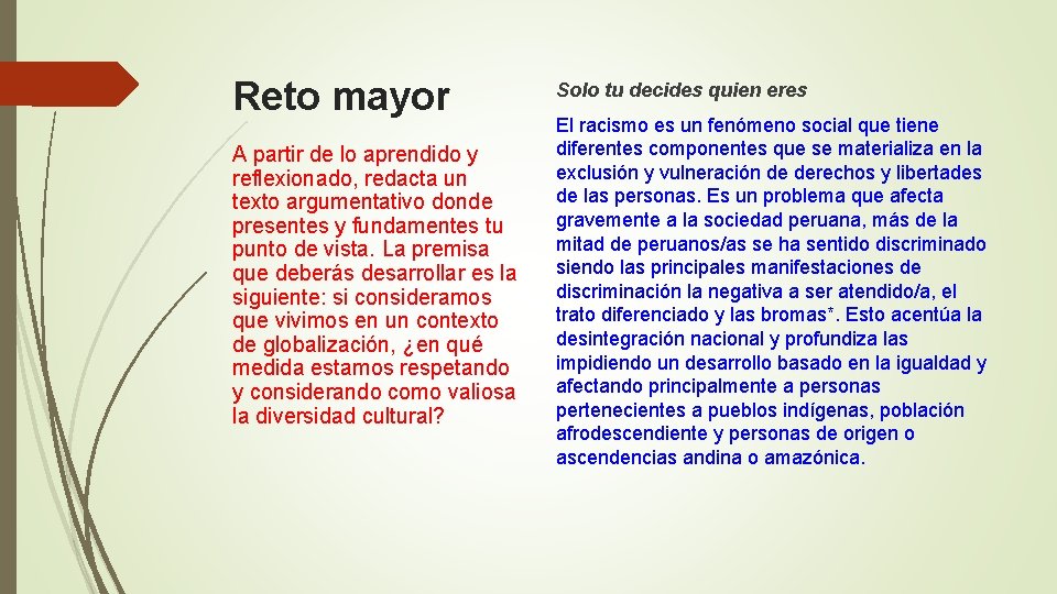 Reto mayor A partir de lo aprendido y reflexionado, redacta un texto argumentativo donde