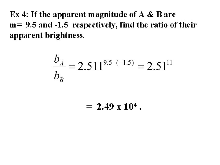 Ex 4: If the apparent magnitude of A & B are m= 9. 5