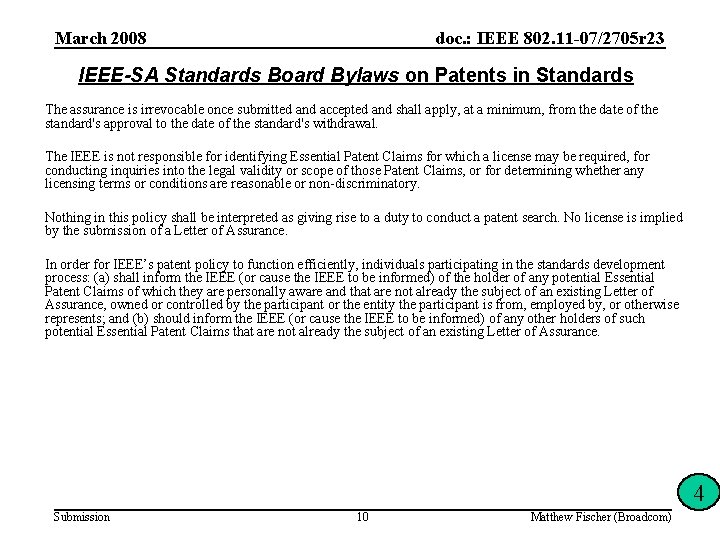 March 2008 doc. : IEEE 802. 11 -07/2705 r 23 IEEE-SA Standards Board Bylaws