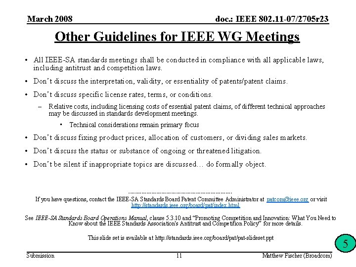 March 2008 doc. : IEEE 802. 11 -07/2705 r 23 Other Guidelines for IEEE