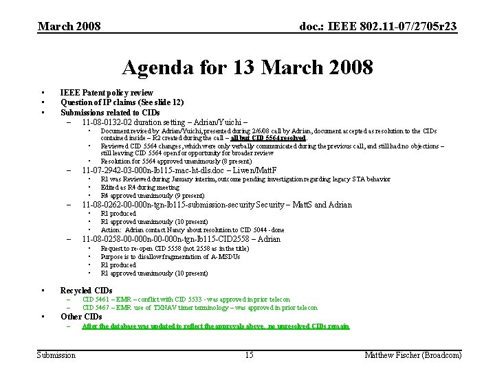 March 2008 doc. : IEEE 802. 11 -07/2705 r 23 Agenda for 13 March