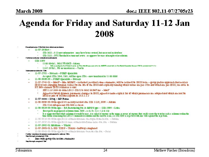 March 2008 doc. : IEEE 802. 11 -07/2705 r 23 Agenda for Friday and