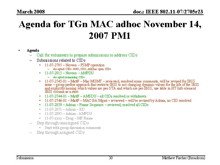 March 2008 doc. : IEEE 802. 11 -07/2705 r 23 Agenda for TGn MAC