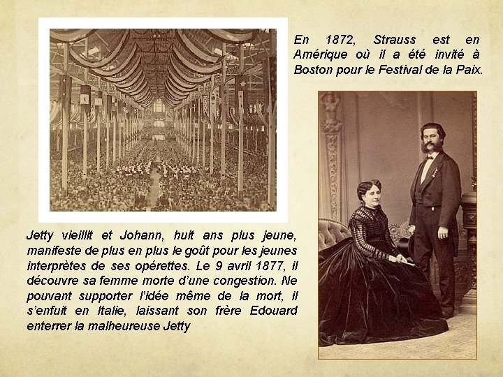 En 1872, Strauss est en Amérique où il a été invité à Boston pour