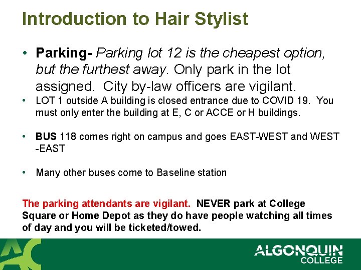 Introduction to Hair Stylist • Parking- Parking lot 12 is the cheapest option, but