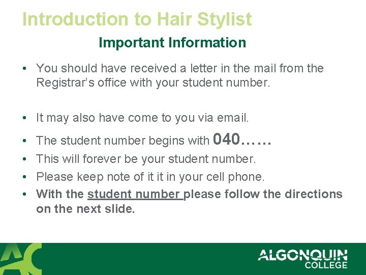 Introduction to Hair Stylist Important Information • You should have received a letter in