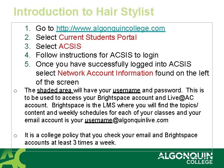 Introduction to Hair Stylist 1. 2. 3. 4. 5. Go to http: //www. algonquincollege.