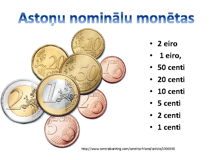  • • 2 eiro 1 eiro, 50 centi 20 centi 10 centi 5