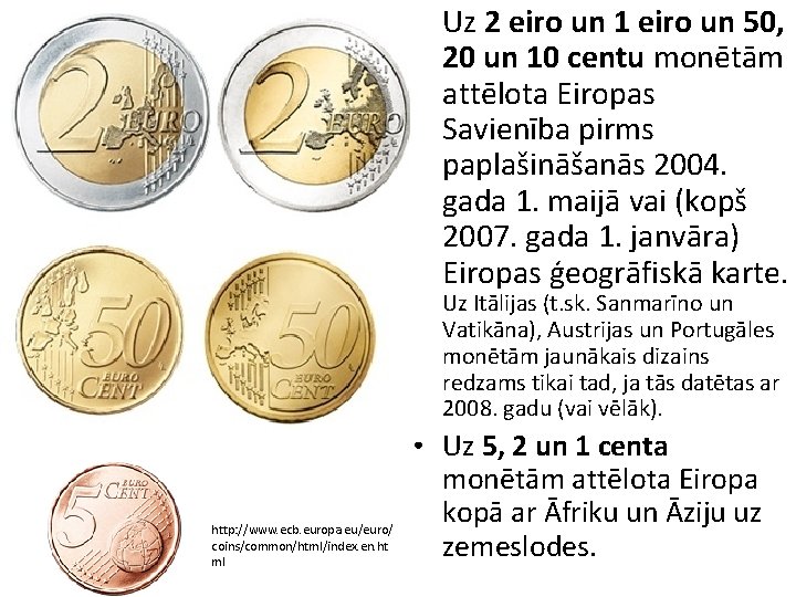 • Uz 2 eiro un 1 eiro un 50, 20 un 10 centu
