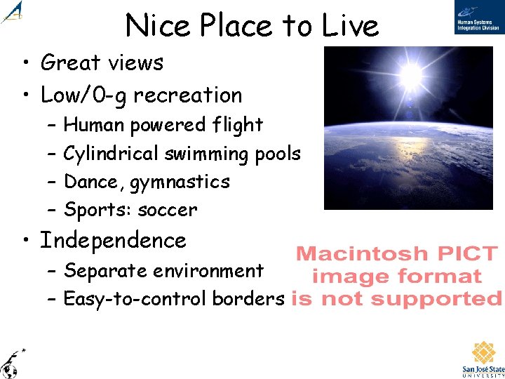 Nice Place to Live • Great views • Low/0 -g recreation – – Human