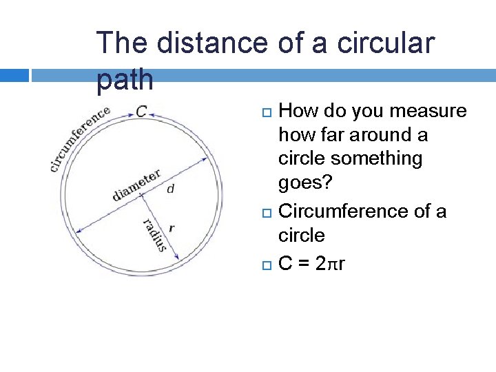The distance of a circular path How do you measure how far around a