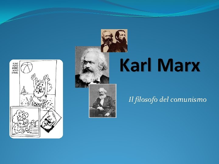 Karl Marx Il filosofo del comunismo 