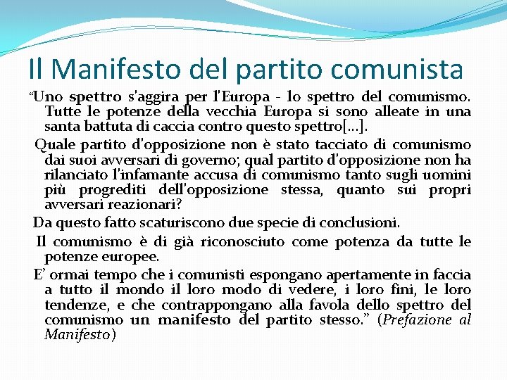 Il Manifesto del partito comunista “Uno spettro s'aggira per l'Europa - lo spettro del