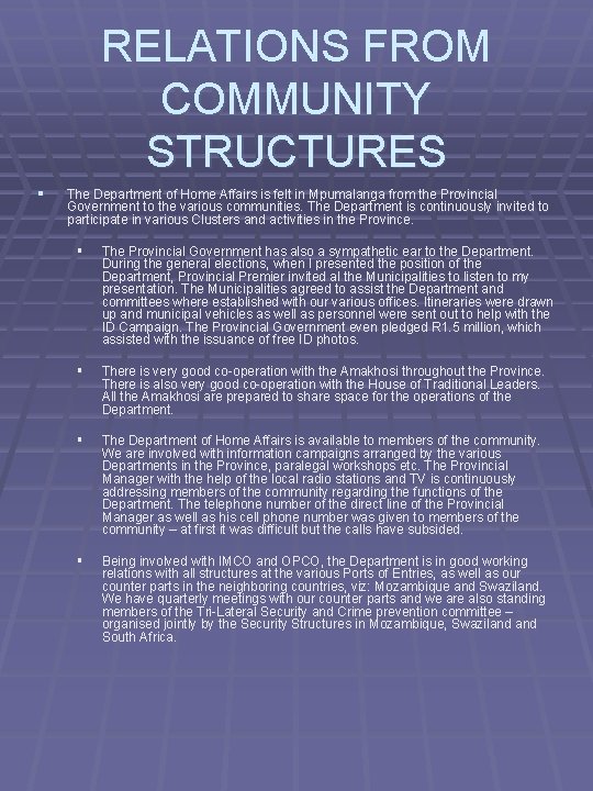 RELATIONS FROM COMMUNITY STRUCTURES § The Department of Home Affairs is felt in Mpumalanga