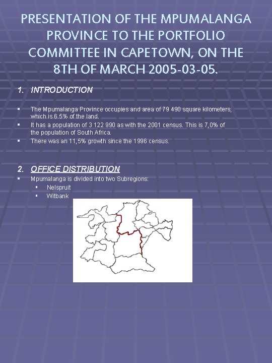 PRESENTATION OF THE MPUMALANGA PROVINCE TO THE PORTFOLIO COMMITTEE IN CAPETOWN, ON THE 8