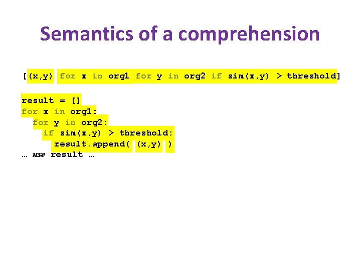 Semantics of a comprehension [(x, y) for x in org 1 for y in