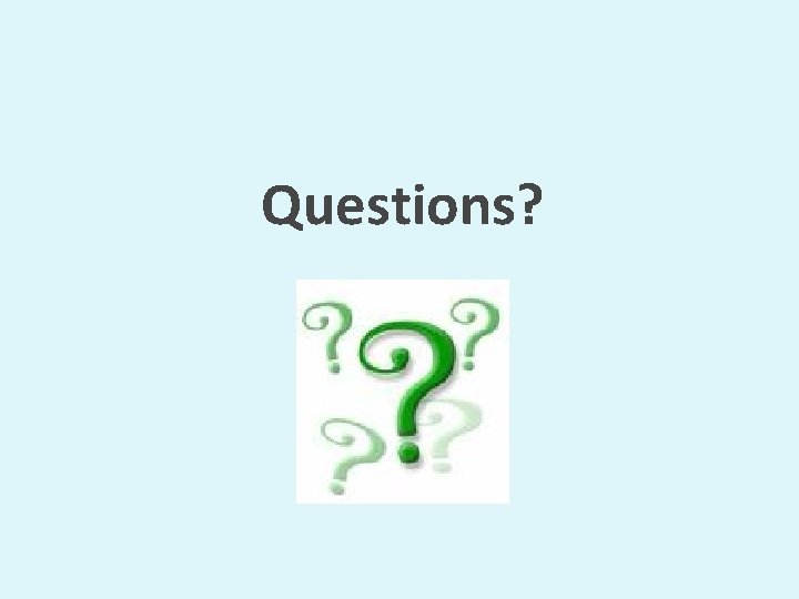 Questions? 