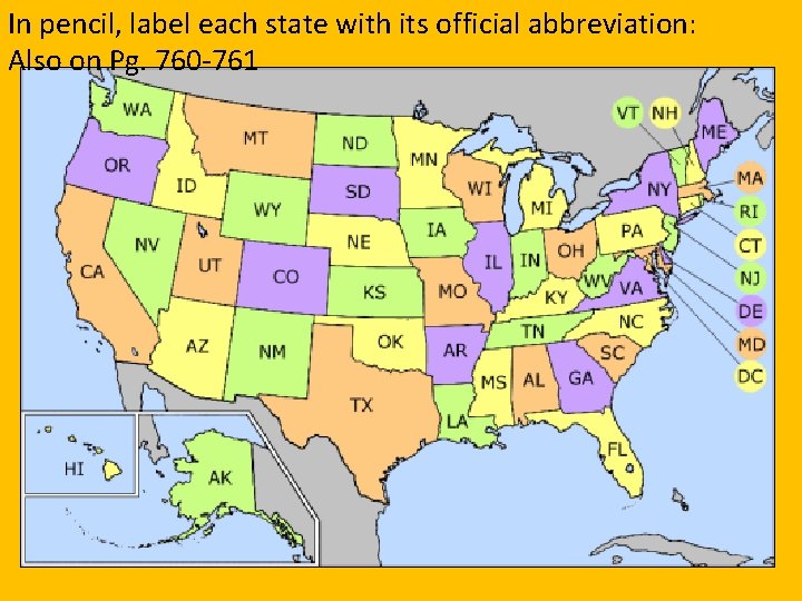 In pencil, label each state with its official abbreviation: Also on Pg. 760 -761