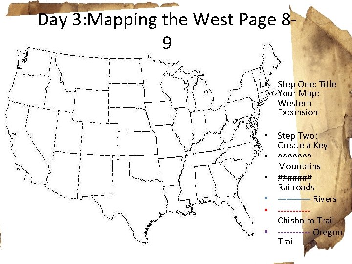 Day 3: Mapping the West Page 89 • Step One: Title Your Map: Western