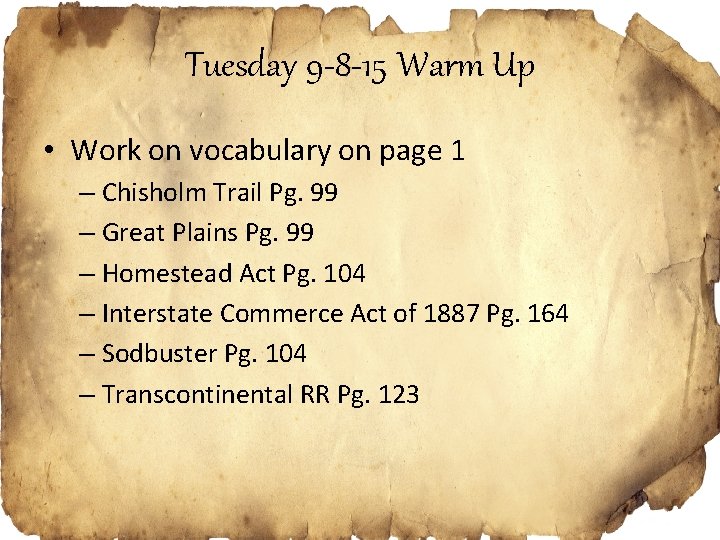 Tuesday 9 -8 -15 Warm Up • Work on vocabulary on page 1 –