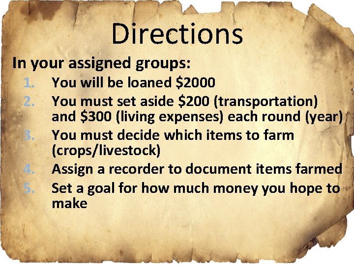 Directions In your assigned groups: 1. 2. 3. 4. 5. You will be loaned