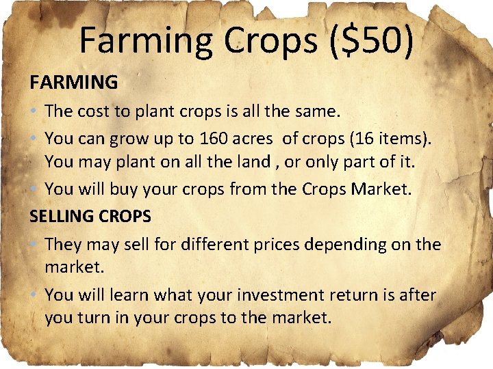 Farming Crops ($50) FARMING • The cost to plant crops is all the same.