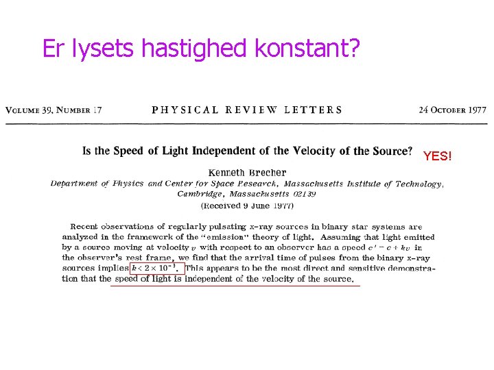 Er lysets hastighed konstant? YES! 