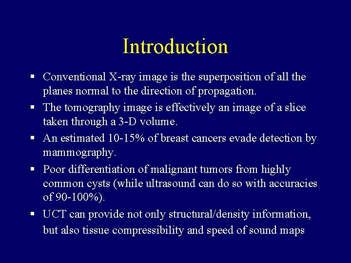 Introduction § Conventional X-ray image is the superposition of all the planes normal to