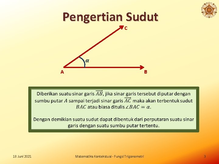 Pengertian Sudut C A 18 Juni 2021 B Matematika Kontekstual - Fungsi Trigonometri 3